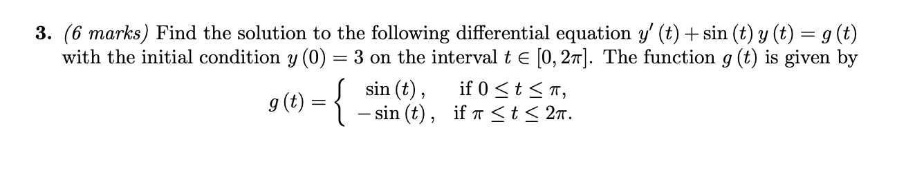 ( 6 marks ) Find the solution t o the following