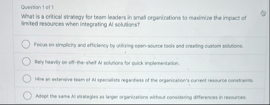 Question 1 of 1 What is a critical strategy for