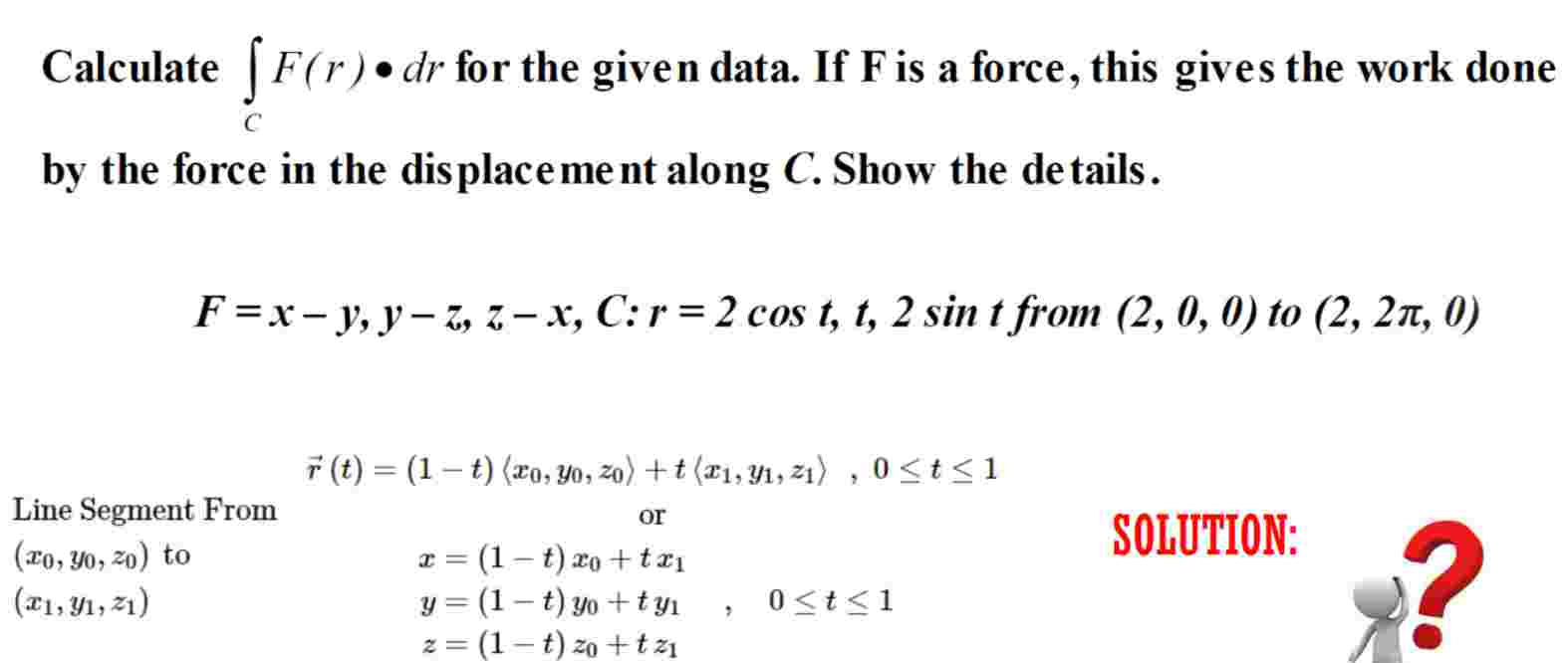 vec ( r ) ( t ) = ( 1 - t ) ( : x 0 , y 0 , z 0 :