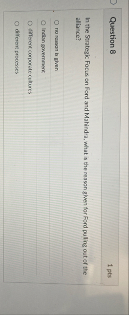 Question 8 1 pts In the Strategic Focus on Ford