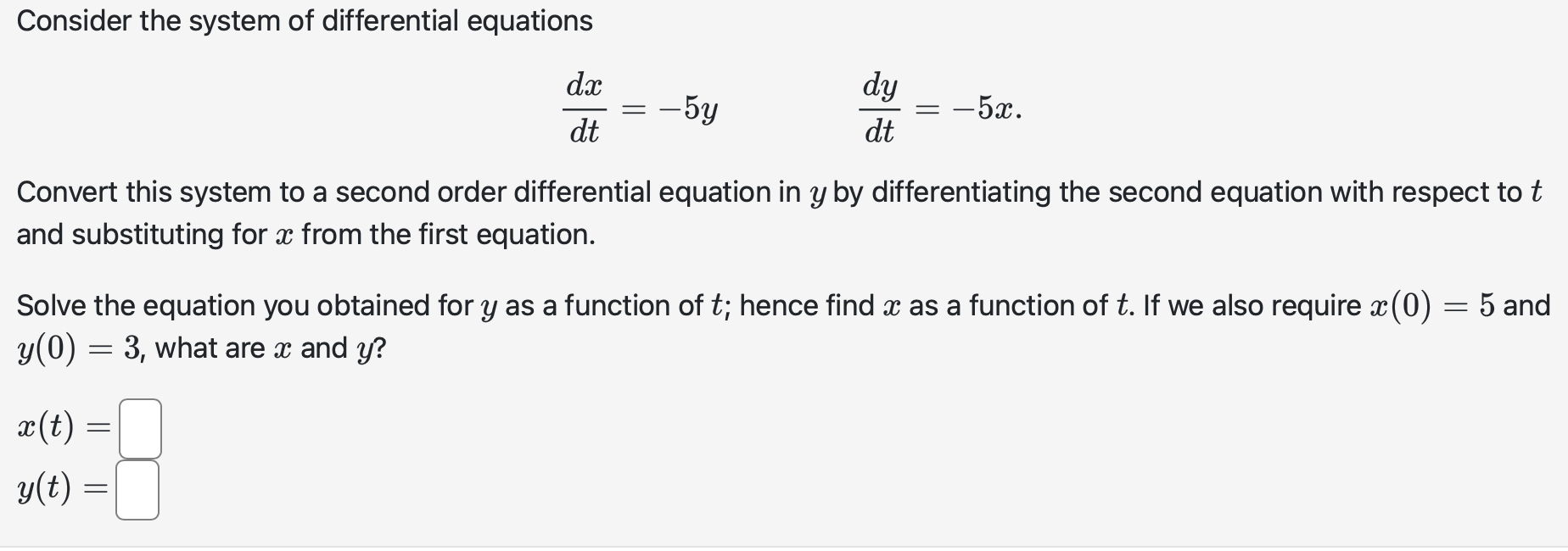 Consider the system o f differential equations d
