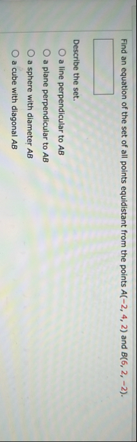Find an equation of the set of all points