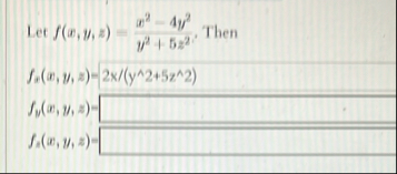 Let f ( x , y , z ) = x 2 - 4 y 2 y 2 5 z 2 ,