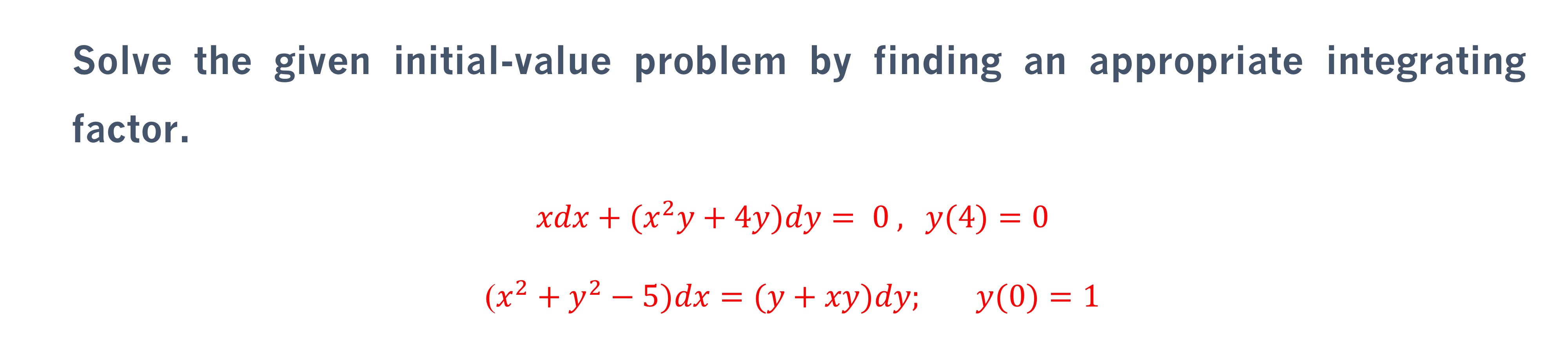 Solve the given initial - value problem b y