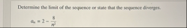 Determine the limit of the sequence or state that