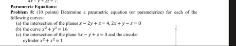 Parametric Equations: Problem 8 : ( 1 0 points )