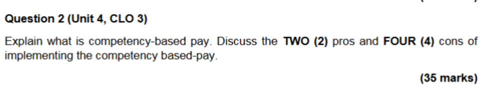 Question 2 ( Unit 4 , CLO 3 ) Explain what is