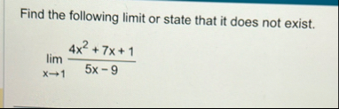 Find the following limit or state that it does