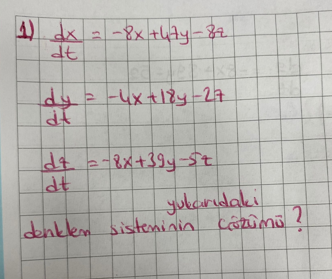 d x d t = - 8 x + 4 7 y - 8 z d y d t = - 4 x + 1