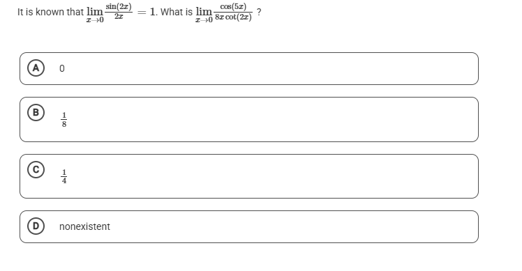 I t i s known that lim x 0 s i n ( 2 x ) 2 x = 1