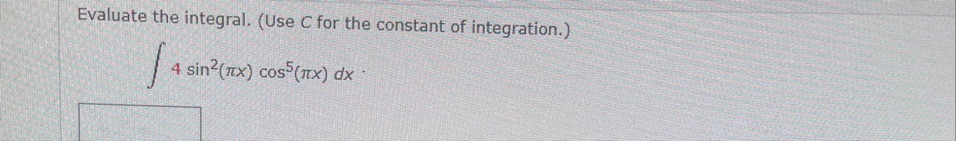 Evaluate the integral. ( Use C for the constant