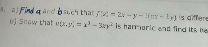 a ) Find a and b such that f ( z ) = 2 x - y + i