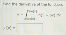 Find the derivative of the function. y = c o s (