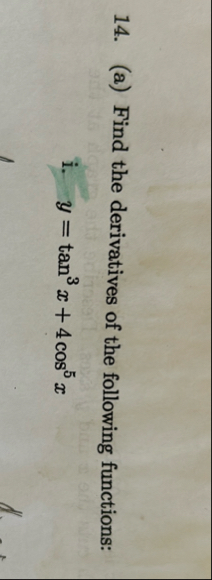 ( a ) Find the derivatives of the following