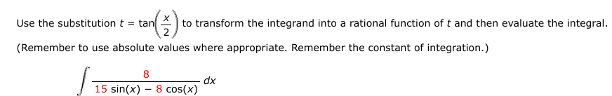 Use the substitution t = t a n ( x 2 ) t o