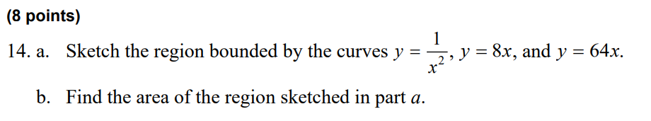 ( 8 points ) a . Sketch the region bounded b y