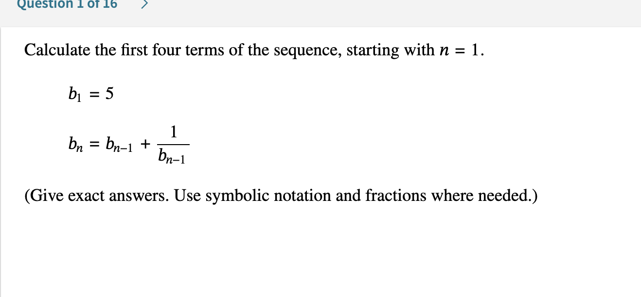 Calculate the first four terms o f the sequence,