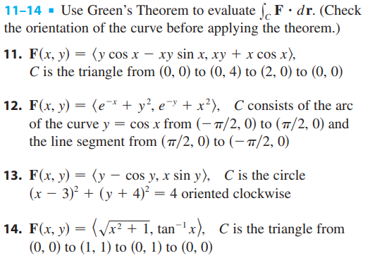 Use Green's Theorem t o evaluate C F * d r . ( C