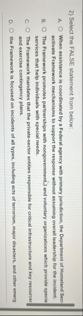 Select the FALSE statement from below: A . When