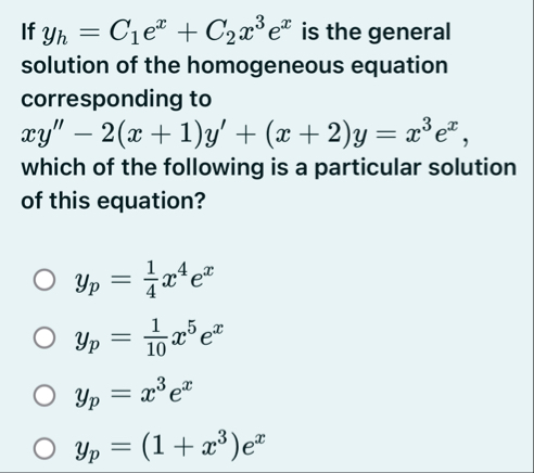 If y h = C 1 e x + C 2 x 3 e x is the general
