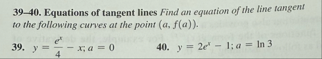 3 9 - 4 0 . Equations of tangent lines Find an