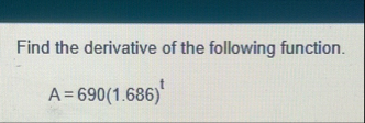 Find the derivative of the following function. A