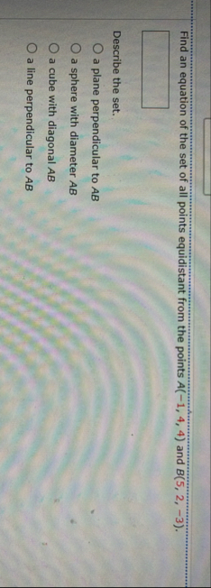 Find an equation of the set of all points