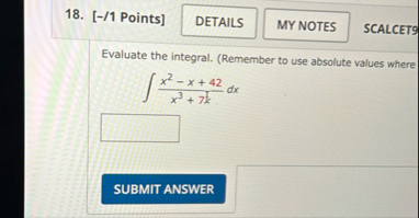 [ - / 1 Points ] SCALCET 9 Evaluate the integral.