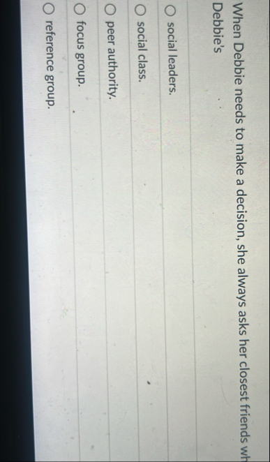 When Debbie needs to make a decision, she always