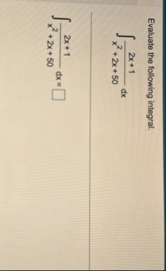 Evaluate the following integral. 2 x 1 x 2 2 x 5