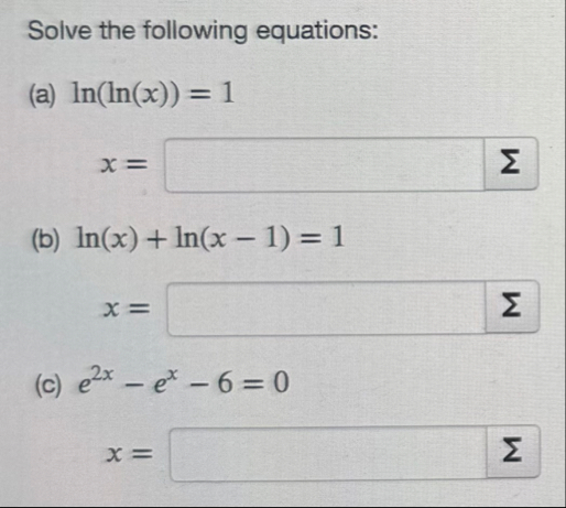 Solve the following equations: ( a ) l n ( l n (