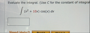 Evaluate the integral. ( Use C for the constant