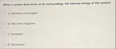 When a system does work on its surroundings, the
