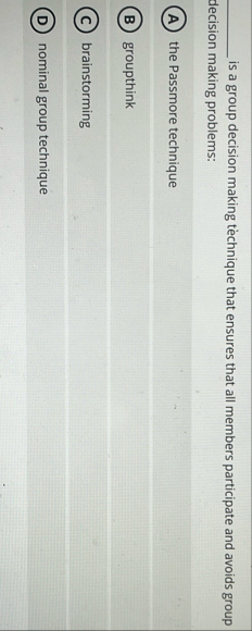 is a group decision making technique that ensures