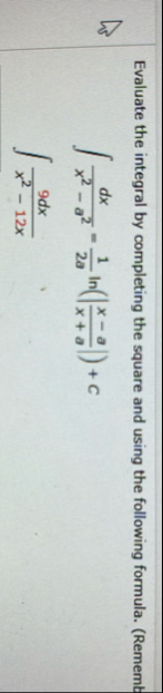 Evaluate the integral by completing the square