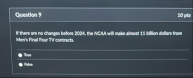 Question 9 1 0 pts If there are no changes before