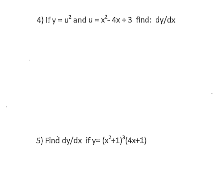 I f y = u 2 and u = x 2 - 4 x + 3 find: d y d x