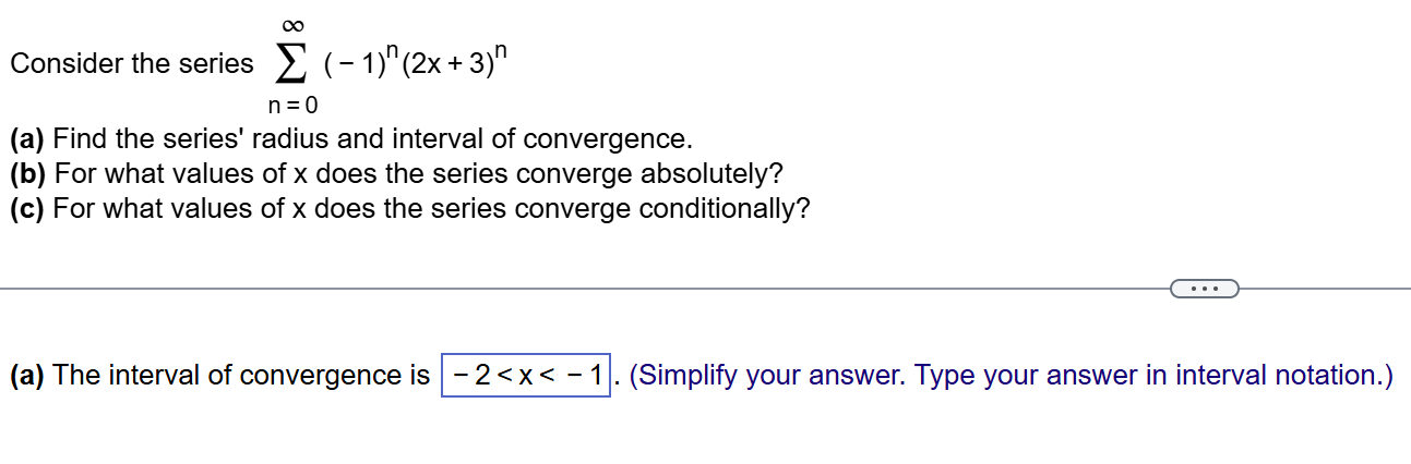 Consider the series n = 0 ( - 1 ) n ( 2 x + 3 ) n