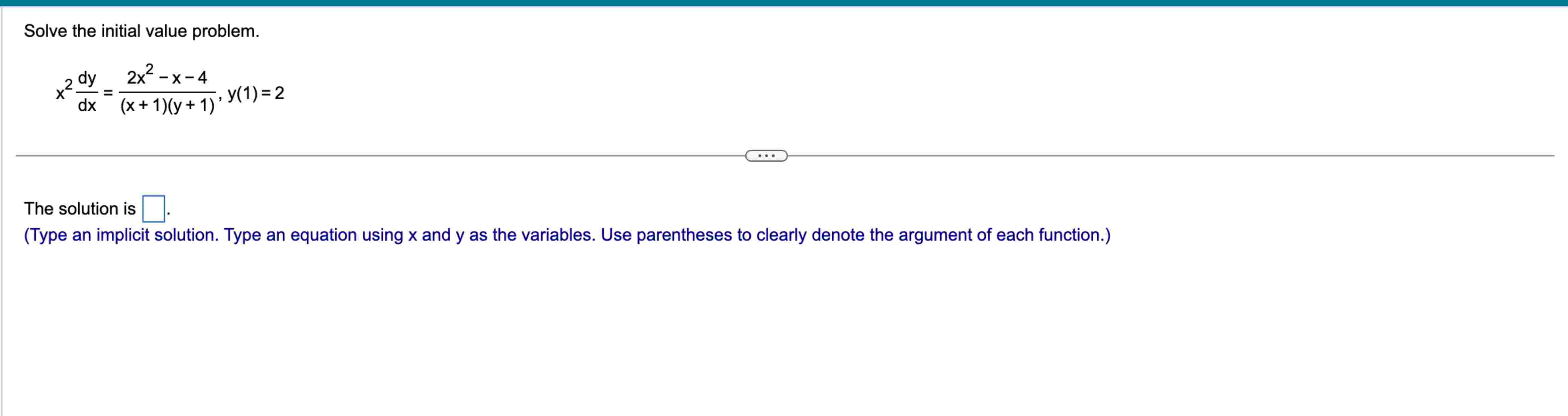 Solve the initial value problem. x 2 d y d x = 2