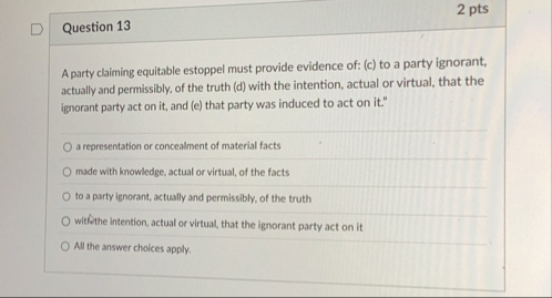 Question 1 3 A party claiming equitable estoppel