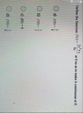 Define the function f ( x ) = 3 x 3 x 8 x at 0 so