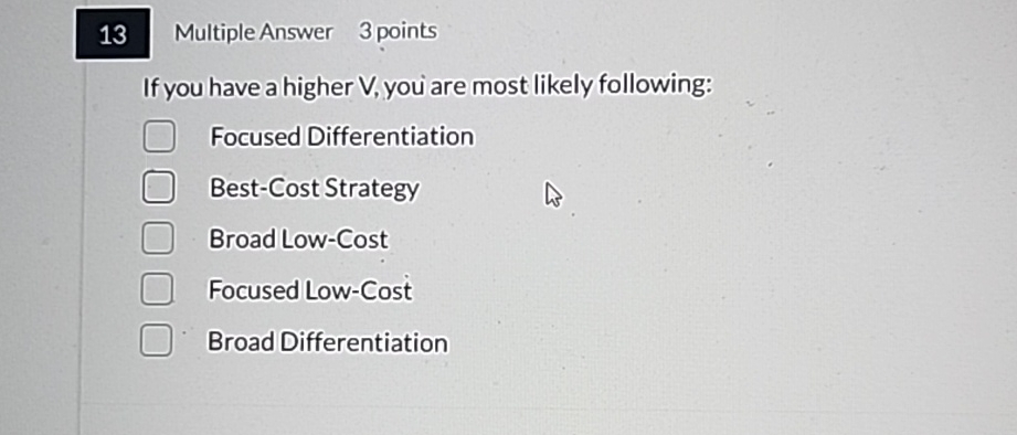 Multiple Answer 3 points If you have a higher V ,
