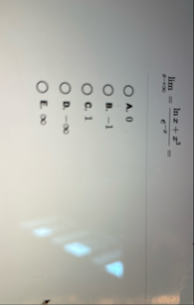 lim x = l n x x 3 e - x = A . 0 B . - 1 C . 1 D .