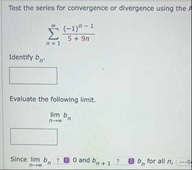 Test the series for convergence or divergence