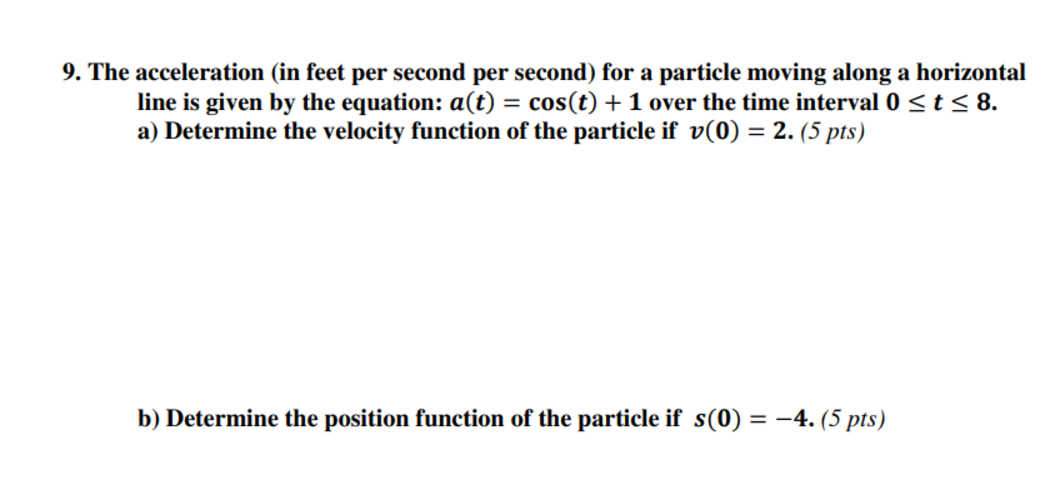 The acceleration ( i n feet per second per second