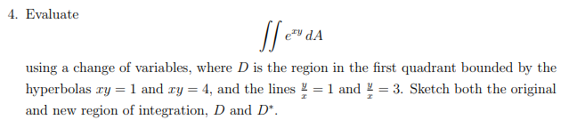 Evaluate e x y d A using a change o f variables,