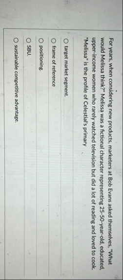 For years, when considering new products,