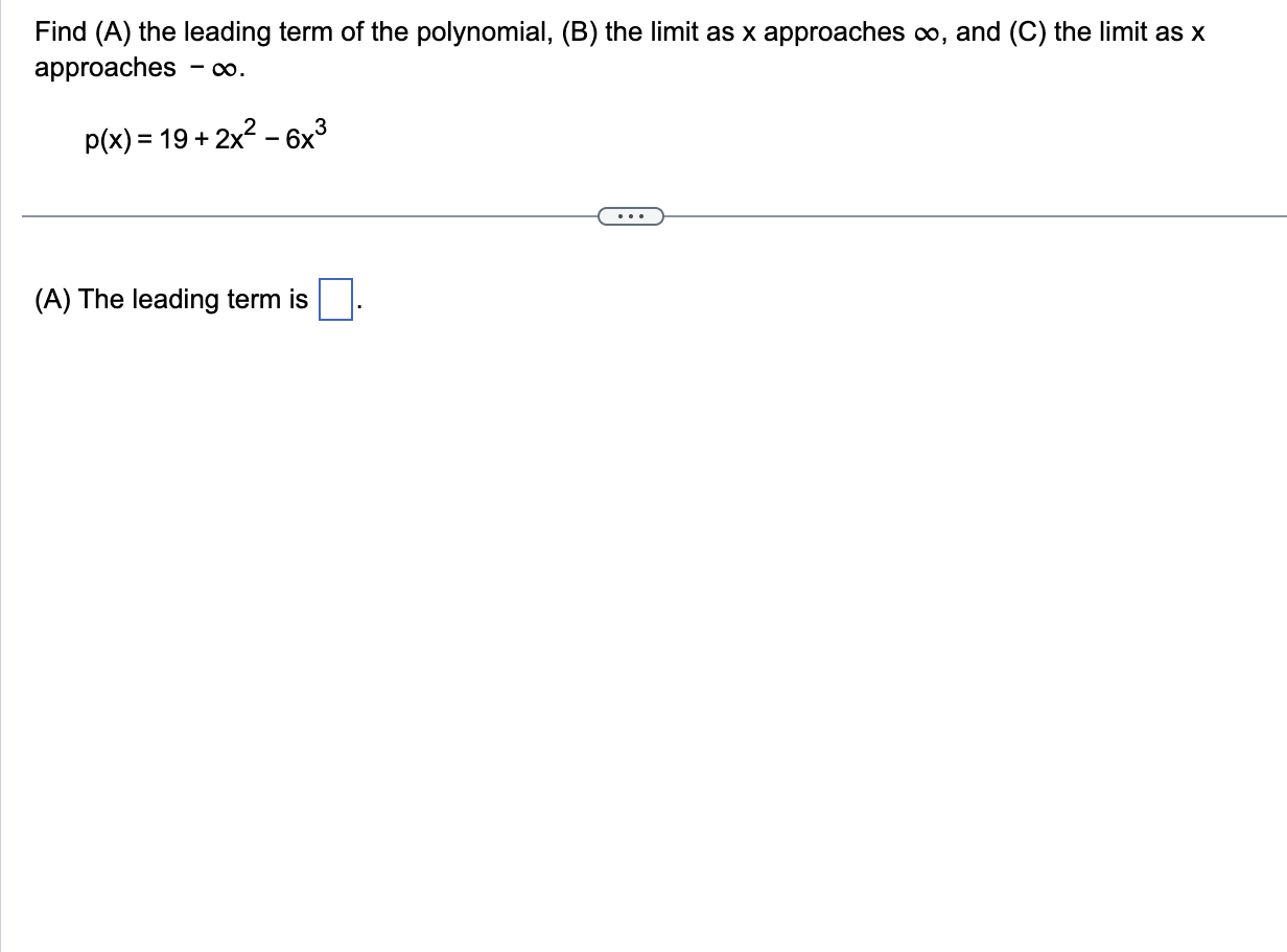 Find ( A ) the leading term o f the polynomial, (