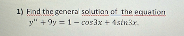 Find the general solution of the equation y ' ' 9