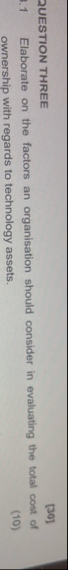 QUESTION THREE [ 3 0 ] 3 . 1 Elaborate on the